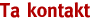 Ta Kontakt